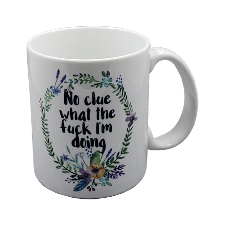 No Clue What The Fuck Coffee Mug
