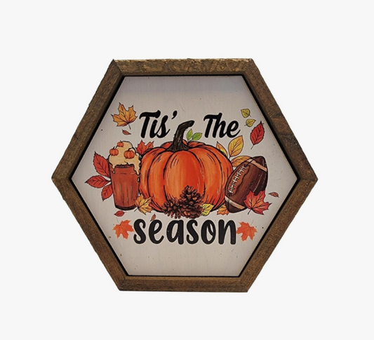 Tis The Season Fall Décor Signs - Hexagon Sign