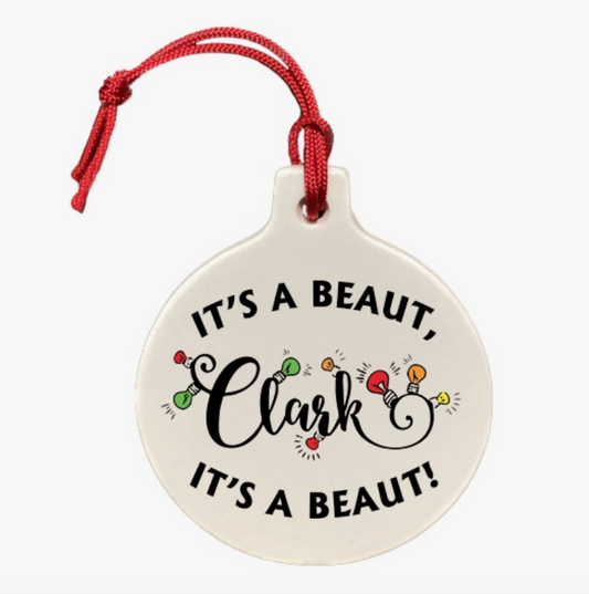 It's a Beaut Clark - It's a Beaut Ornament