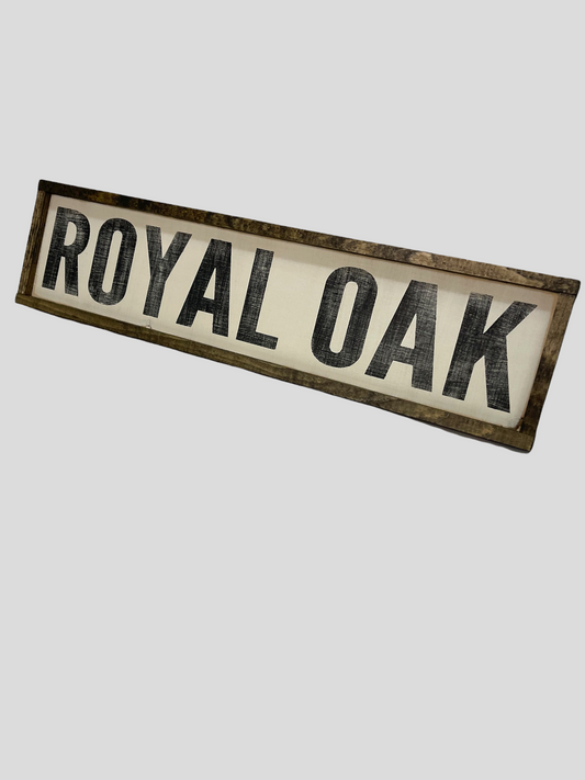 Royal Oak 20x5 Wood Sign