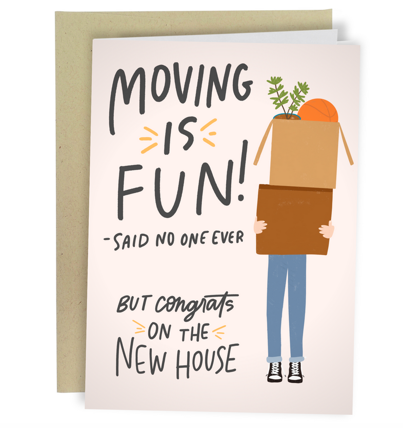 Moving Is Fun Sarcastic Greeting Card