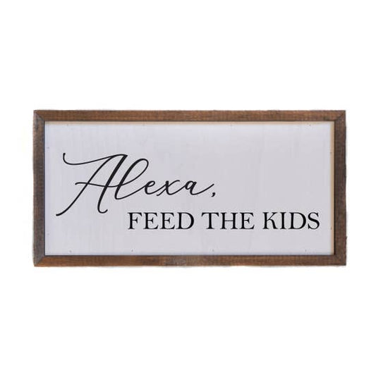 12x6 Alexa, Feed The Kids Wood Sign