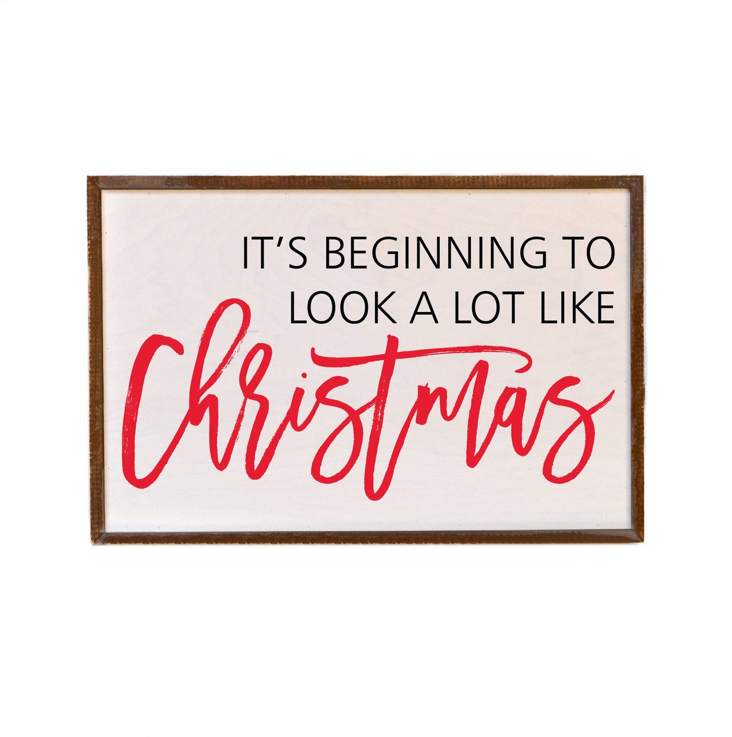 12x18 It's Beginning To Look A Lot Like Christmas - Box Sign