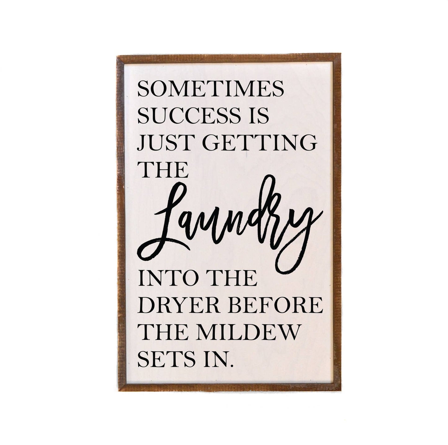 Laundry Success 12x18 Wood Sign