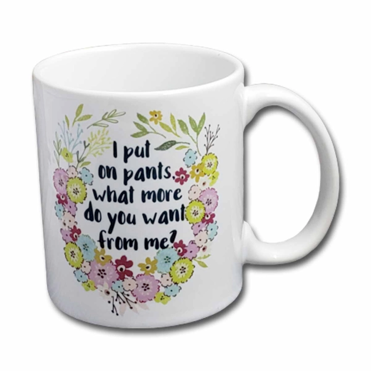 Put on Pants Coffee Mug