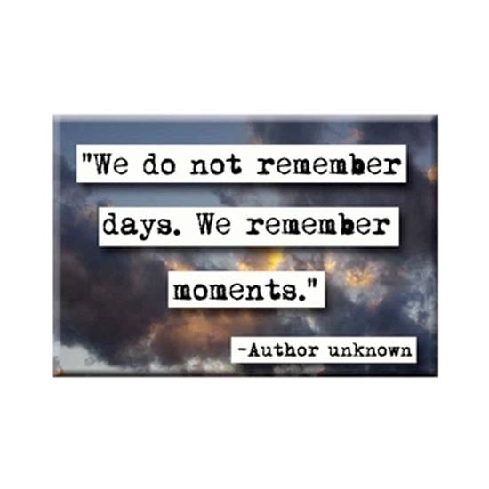 Remember Moments Quote Magnet